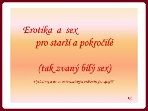 bily_sex_pro_starsi_a_pokrocile
