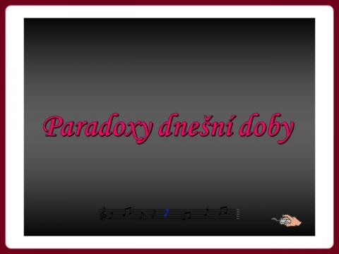 paradoxy_dnesni_doby
