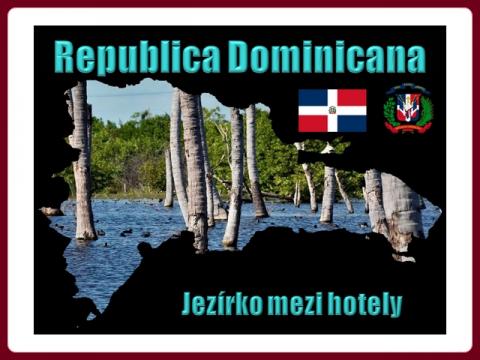 republica_dominicana_-_jezirko_mezi_hotely_-_lake_hotels_2013