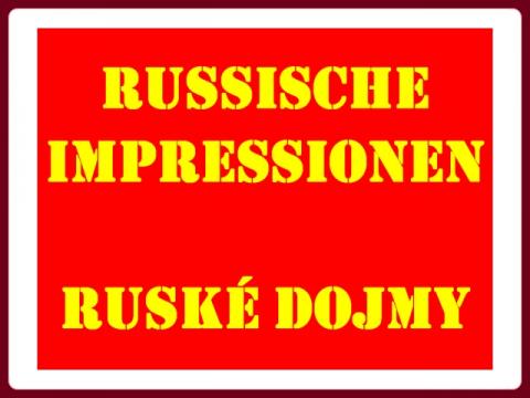 ruske_dojmy_-_russische_impressionen