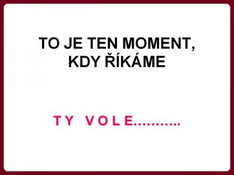 moment_kdy_rikame_ty_vole