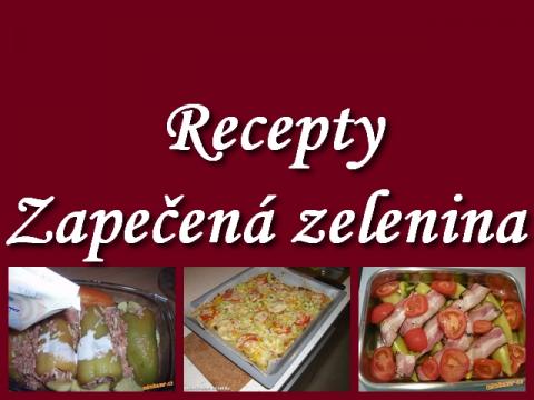 recepty_zapekana_zelenina